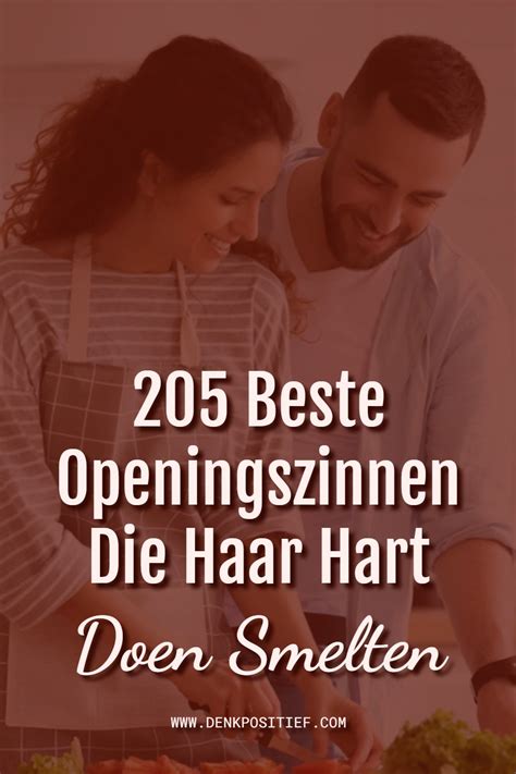 ergste openingszinnen|205 Beste Openingszinnen Die Haar Hart Doen Smelten